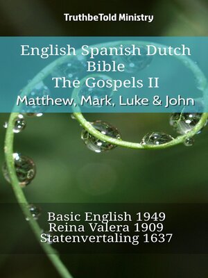 cover image of English Spanish Dutch Bible--The Gospels--Matthew, Mark, Luke & John